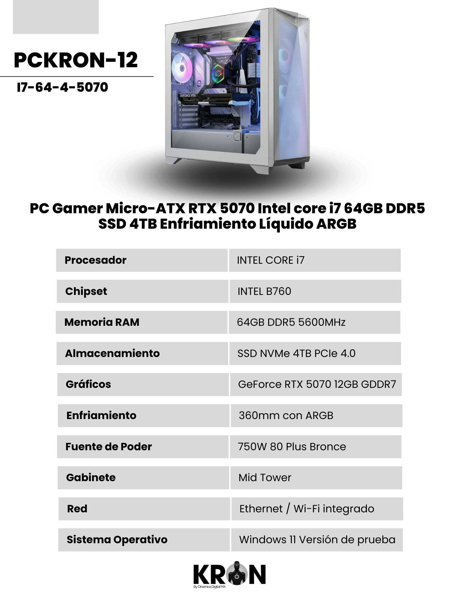 PC Gamer KRON KORN-12 Micro-ATX Intel Core i7 RTX 5070 64GB DDR5 SSD 4TB Enfriamiento Líquido ARGB