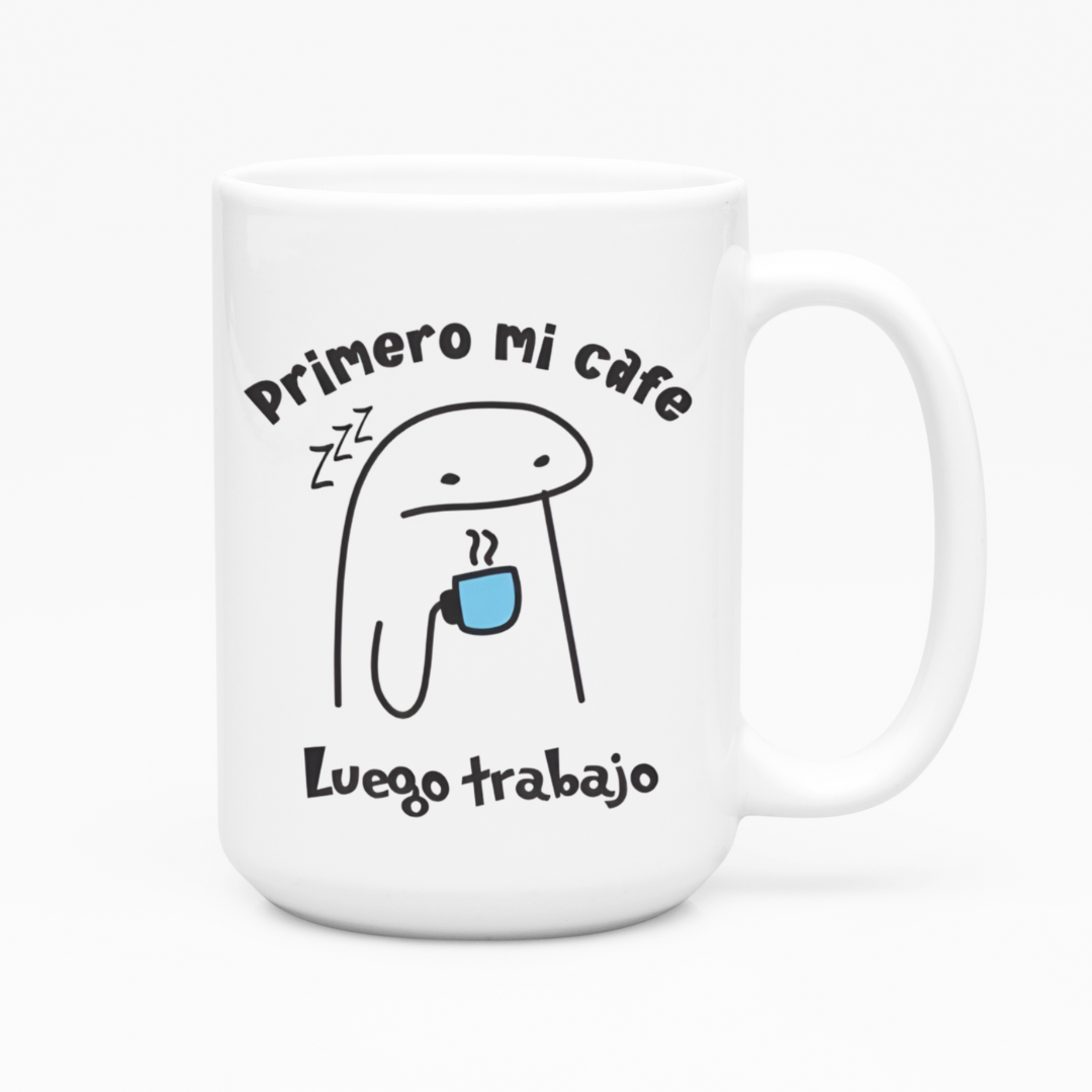 Taza Grande Flork Primero mi café, luego trabajo | frase | flork él | Frase divertida I meme