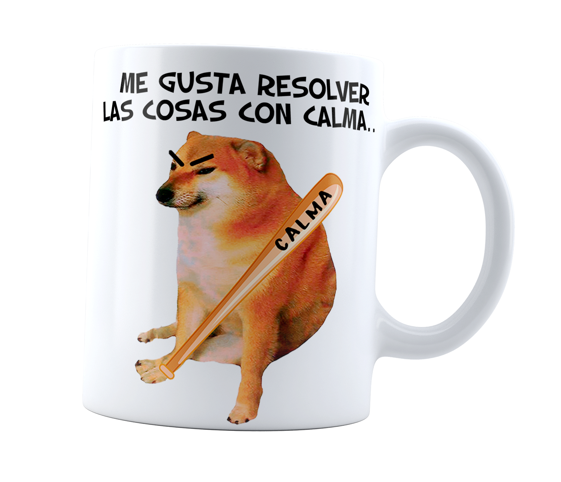 Taza Cheems resolver todo con calma | Frase Meme divertida | Cerámica Blanca 11 oz