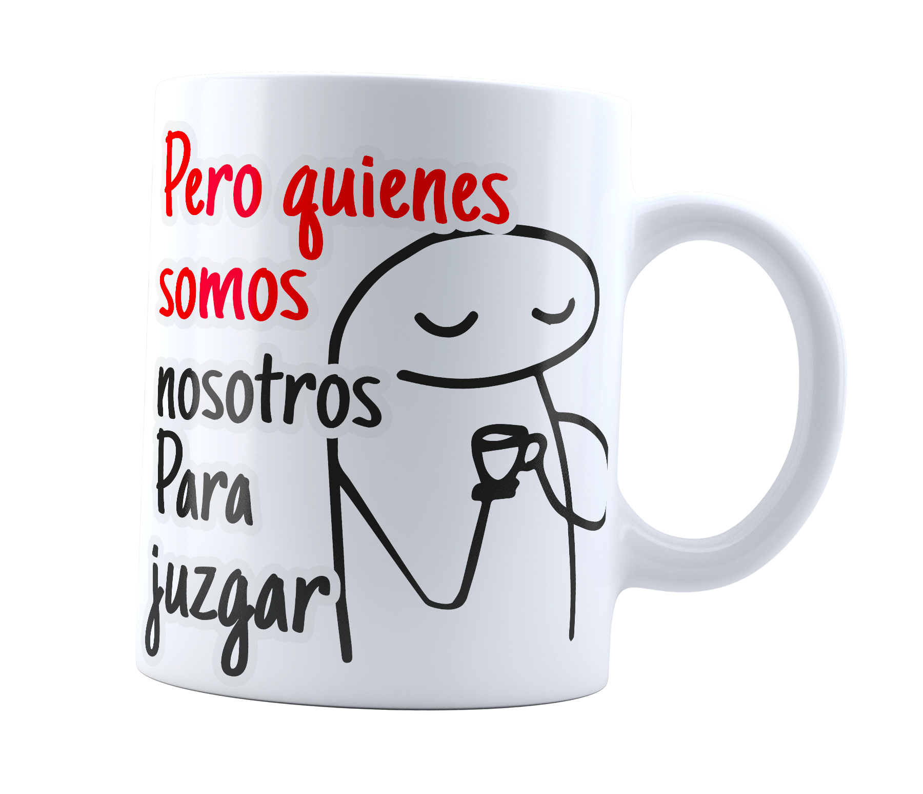 Taza Flork Quienes somos Nosotros para Juzgar | Frase meme divertida | Café o té