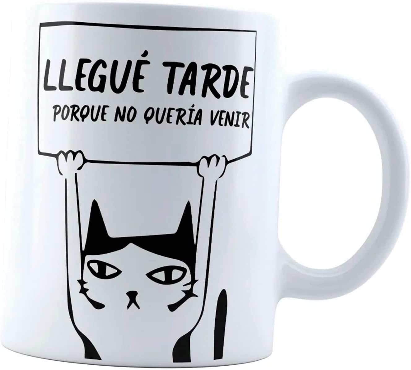 Taza Gato Llegue tarde porque No quería venir | Frase Meme divertida | Cerámica Blanca 11 oz | Para Café o té